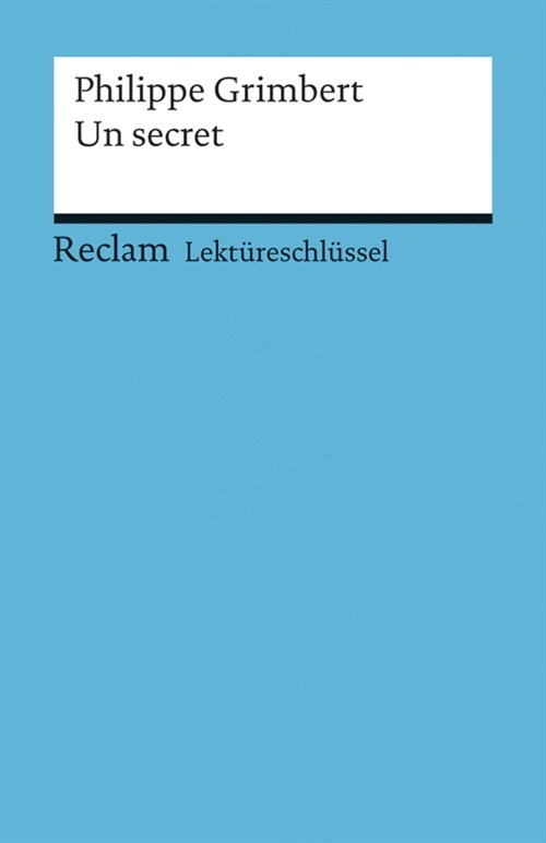 Lektureschlussel zu Philippe Grimbert: Un secret (Paperback)