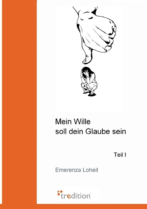 Mein Wille soll dein Glaube sein (Paperback)