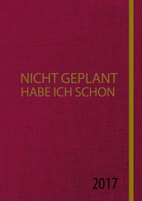 Nicht geplant habe ich schon (Hardcover)