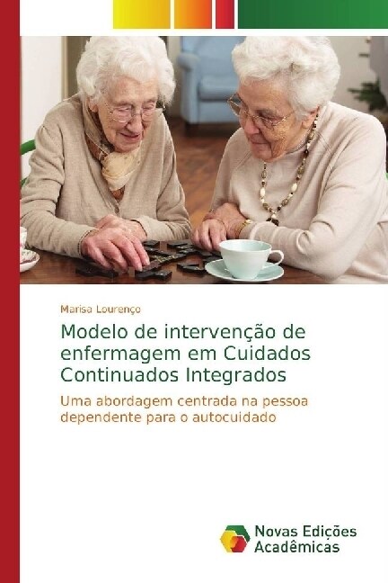 Modelo de interven豫o de enfermagem em Cuidados Continuados Integrados (Paperback)