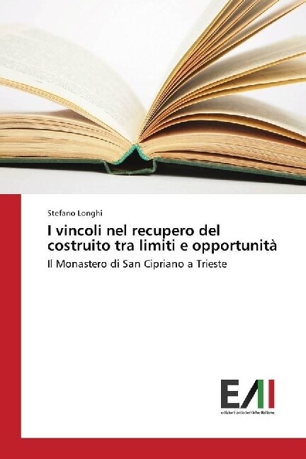 I vincoli nel recupero del costruito tra limiti e opportunita (Paperback)