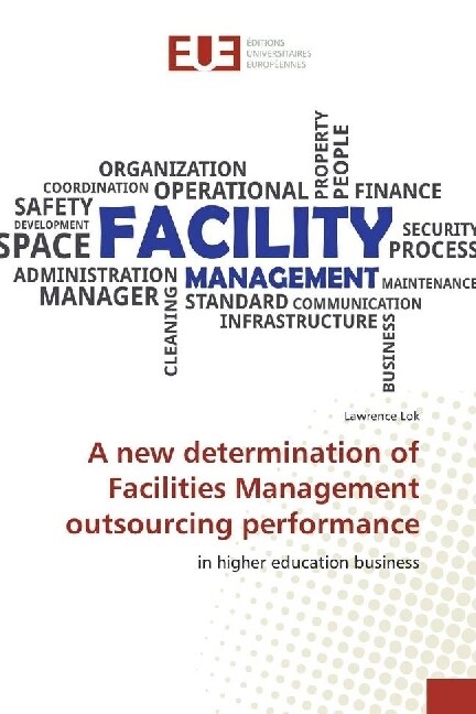 A new determination of Facilities Management outsourcing performance (Paperback)