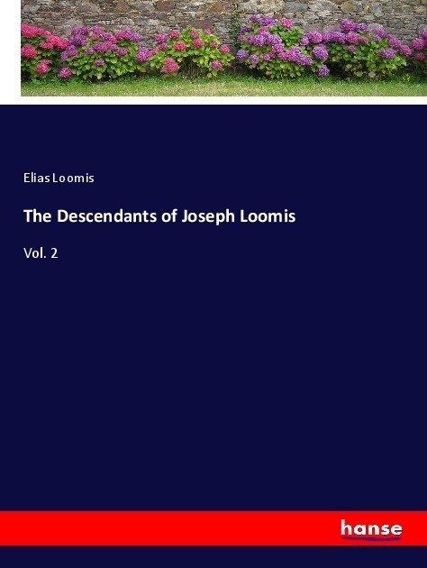 The Descendants of Joseph Loomis: Vol. 2 (Paperback)