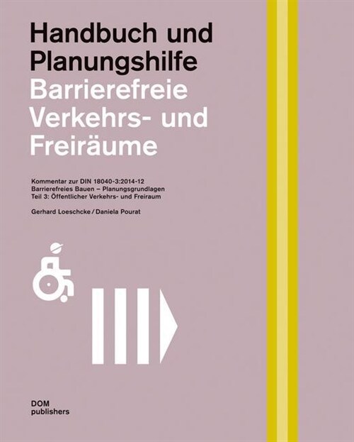 Barrierefreie Verkehrs- und Freiraume. Kommentar zur DIN 18040-3 (Hardcover)