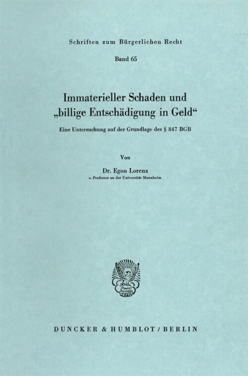 Immaterieller Schaden Und Billige Entschadigung in Geld: Eine Untersuchung Auf Der Grundlage Des 847 Bgb (Paperback)