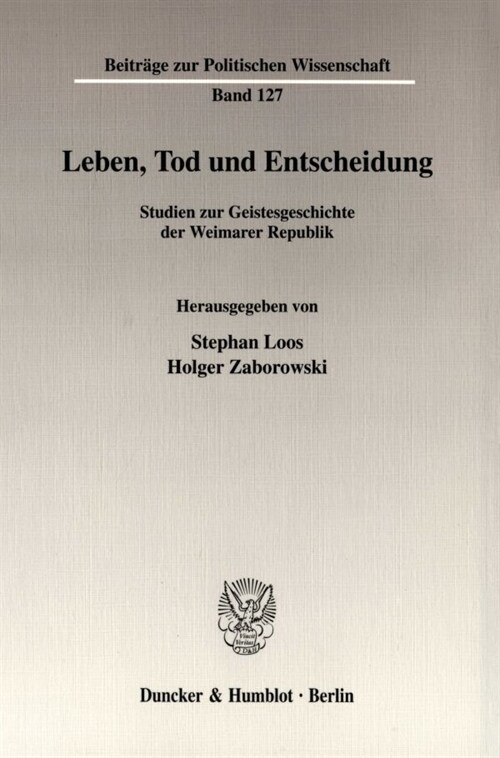 Leben, Tod Und Entscheidung: Studien Zur Geistesgeschichte Der Weimarer Republik (Paperback)