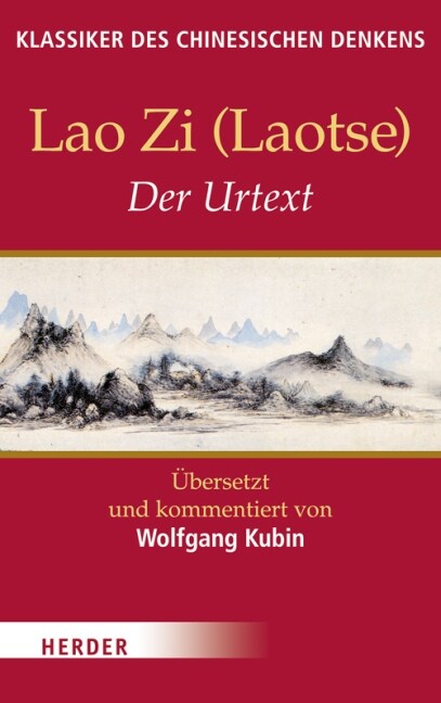 Lao Zi (Laotse), Der Urtext (Paperback)