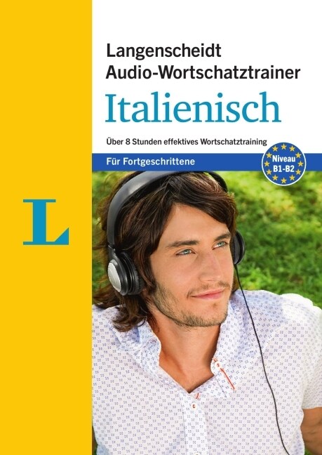 Langenscheidt Audio-Wortschatztrainer Italienisch fur Fortgeschrittene, 1 MP3-CD (CD-Audio)