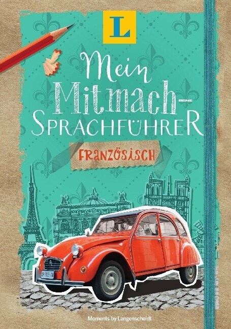 Langenscheidt Mein Mitmach-Sprachfuhrer Franzosisch (Hardcover)