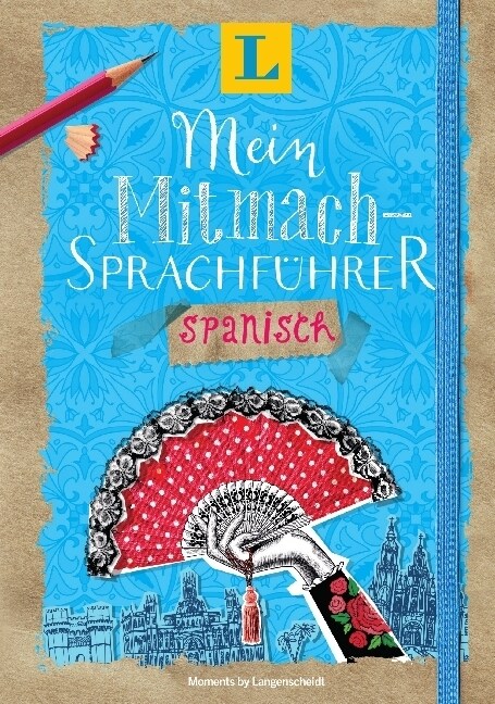 Langenscheidt Mein Mitmach-Sprachfuhrer Spanisch (Hardcover)