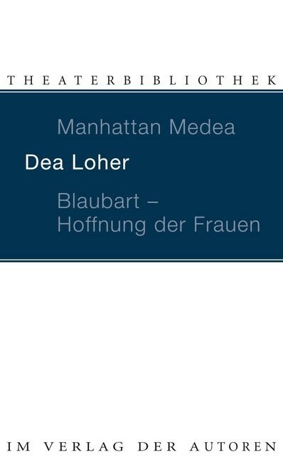 Manhattan Medea. Blaubart, Hoffnung der Frauen (Paperback)