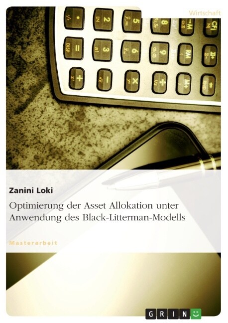 Optimierung der Asset Allokation unter Anwendung des Black-Litterman-Modells (Paperback)
