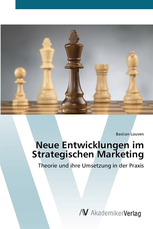 Neue Entwicklungen im Strategischen Marketing (Paperback)