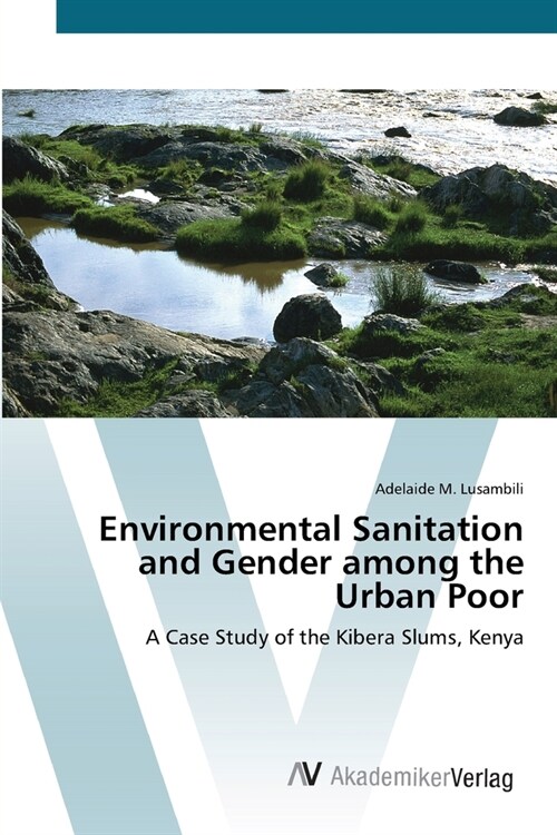 Environmental Sanitation and Gender among the Urban Poor (Paperback)