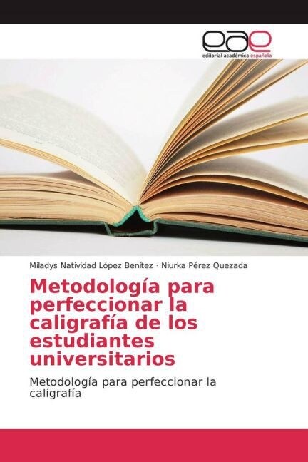 Metodologia para perfeccionar la caligrafia de los estudiantes universitarios (Paperback)