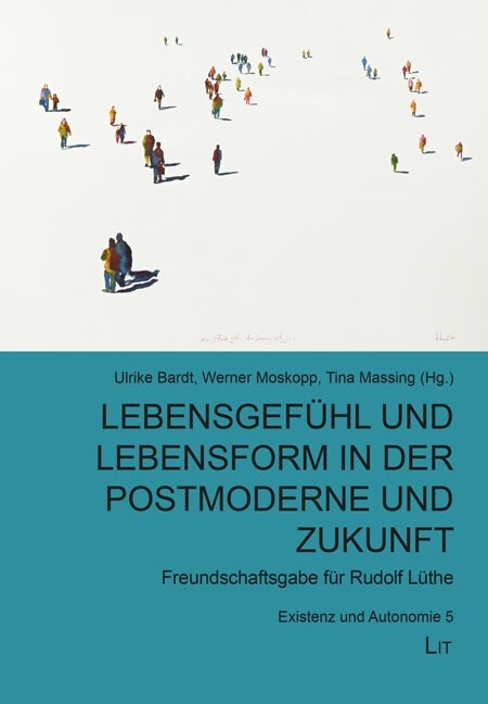 Lebensgefuhl und Lebensform in der Postmoderne und Zukunft (Paperback)