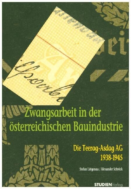 Zwangsarbeit in der osterreichischen Bauindustrie (Paperback)