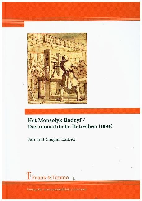 Het Menselyk Bedryf / Das menschliche Betreiben (1694) (Hardcover)