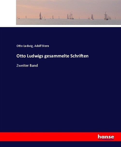 Otto Ludwigs gesammelte Schriften: Zweiter Band (Paperback)