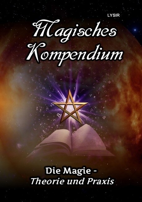 Magisches Kompendium - Die Magie - Theorie und Praxis (Paperback)