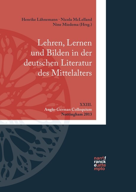 Lehren, Lernen und Bilden in der deutschen Literatur des Mittelalters (Hardcover)