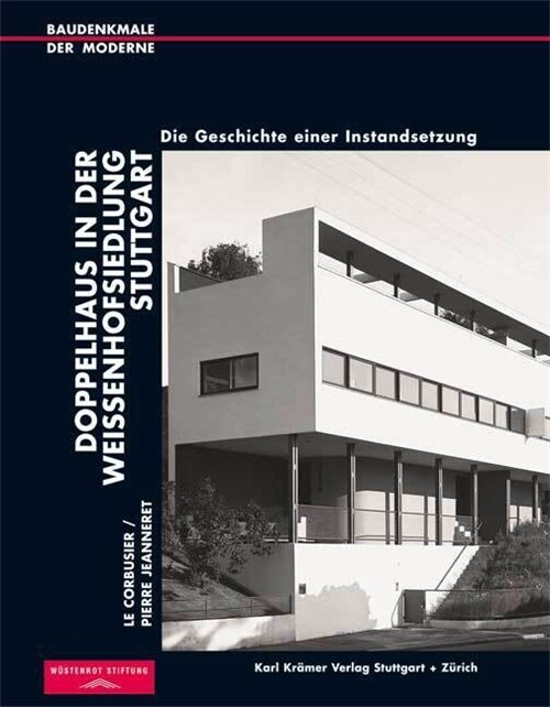 Le Corbusier / Pierre Jeanneret. Doppelhaus in der Weißenhofsiedlung Stuttgart (Paperback)