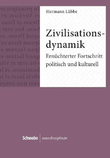Zivilisationsdynamik: Ernuchterter Fortschritt Politisch Und Kulturell (Hardcover, 1., Aufl.)