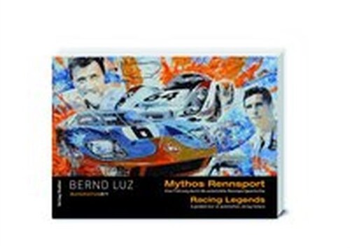 Mythos Rennsport. Racing Legends (Hardcover)