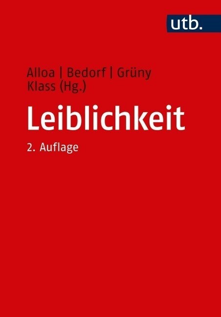 Leiblichkeit: Geschichte Und Aktualitat Eines Konzepts (Paperback, 2, 2., Verbesserte)