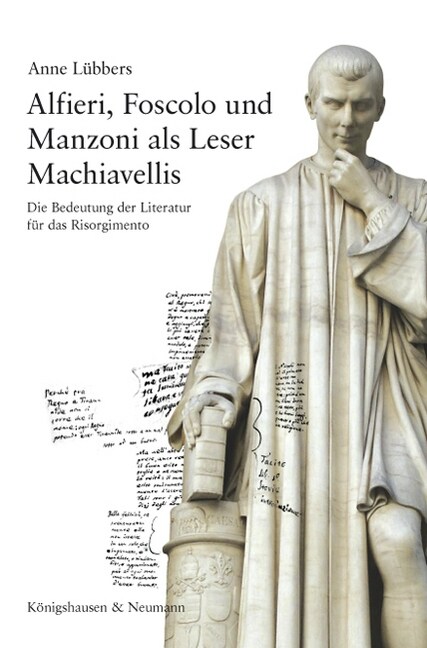 Alfieri, Foscolo und Manzoni als Leser Machiavellis (Paperback)