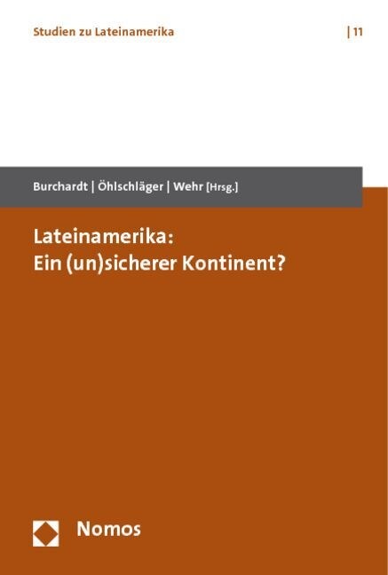 Lateinamerika: Ein (un)sicherer Kontinent？ (Paperback)