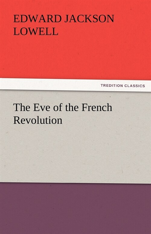 The Eve of the French Revolution (Paperback)