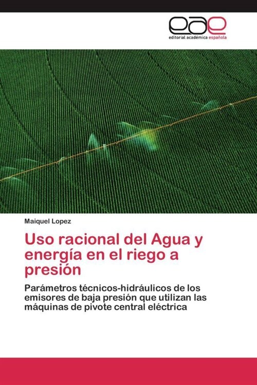 Uso racional del Agua y energia en el riego a presion (Paperback)