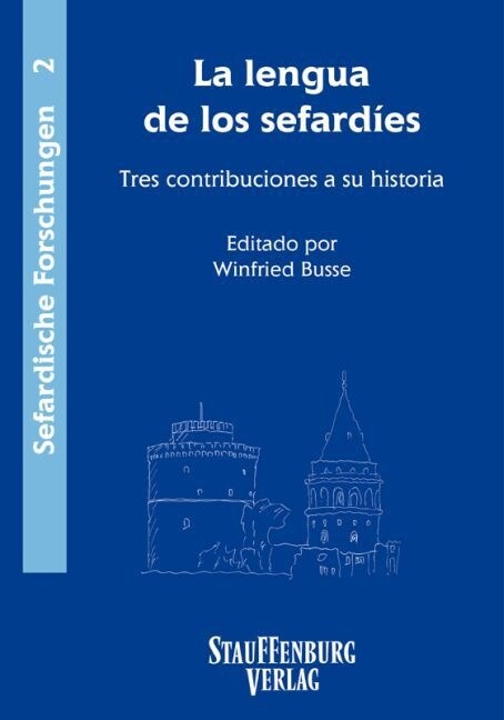 La lengua de los sefardies. Tres contribuciones a su historia (Paperback)