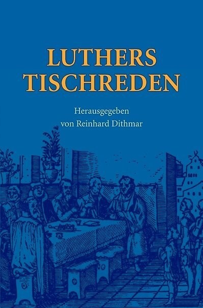 Luthers Tischreden (Hardcover)