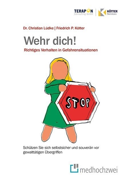 Wehr Dich! Richtiges Verhalten in Gefahrensituationen (Paperback)