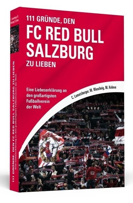 111 Grunde, den FC Red Bull Salzburg zu lieben (Paperback)