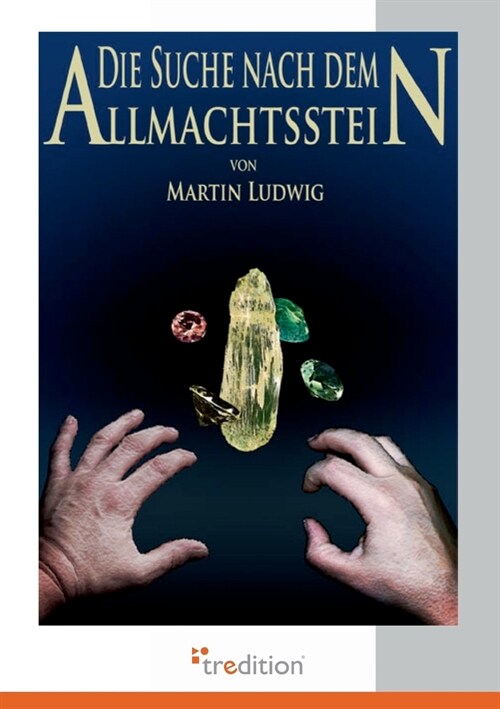 Die Suche nach dem Allmachtsstein (Paperback)