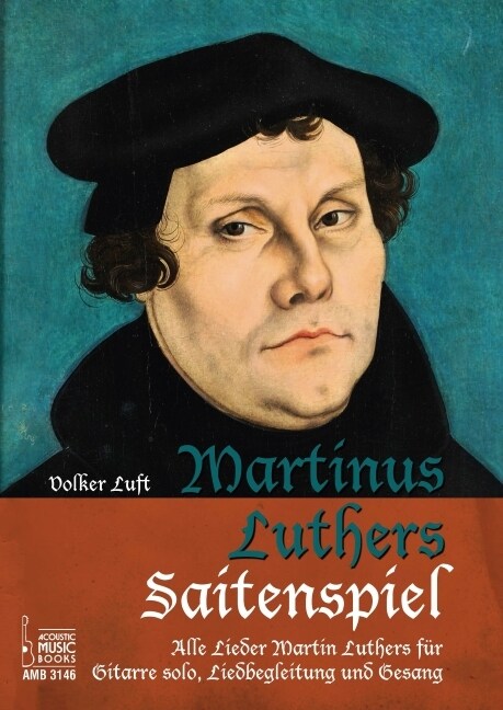 Martinus Luthers Saitenspiel. (Sheet Music)