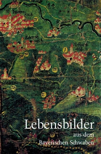 Lebensbilder aus dem Bayerischen Schwaben. Bd.16 (Hardcover)