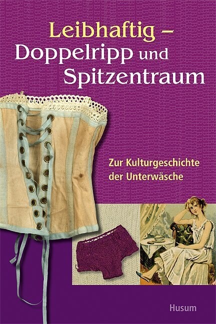 Leibhaftig - Doppelripp und Spitzentraum (Hardcover)