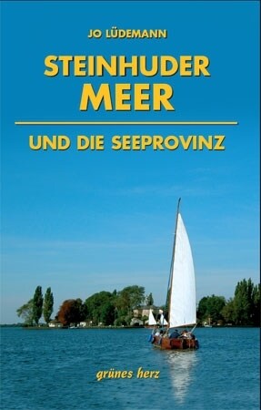 Steinhuder Meer und die Seeprovinz (Paperback)