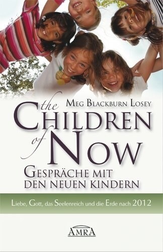 The Children of Now - Gesprache mit den Neuen Kindern (Hardcover)