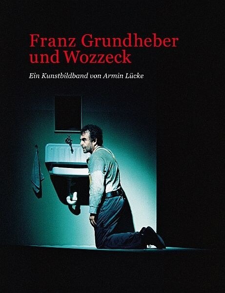 Franz Grundheber und Wozzeck (Paperback)