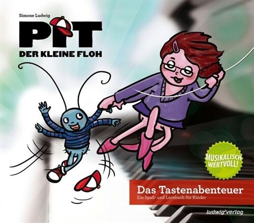 Pit der kleine Floh - Das Tastenabenteuer (Hardcover)