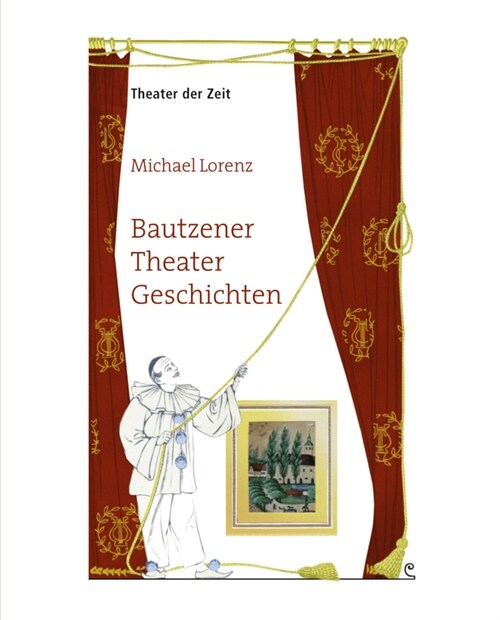 Bautzener Theater Geschichten (Paperback)