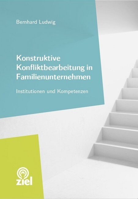 Konstruktive Konfliktbearbeitung in Familienunternehmen (Paperback)