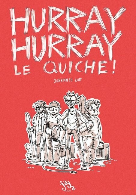 Hurray Hurray Le Quiche! (Paperback)