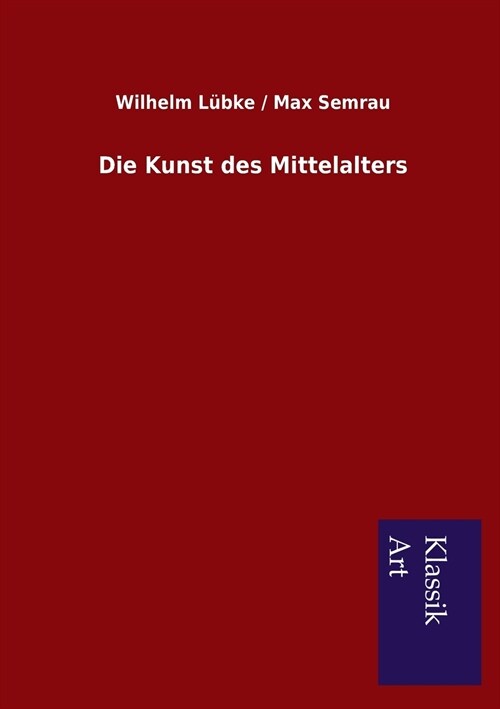 Die Kunst des Mittelalters (Paperback)