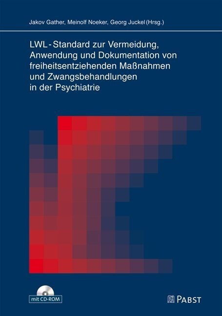 LWL-Standard zur Vermeidung, Anwendung und Dokumentation von freiheitsentziehenden Maßnahmen und Zwangsbehandlungen in der Psychiatrie, m. CD-ROM (Paperback)